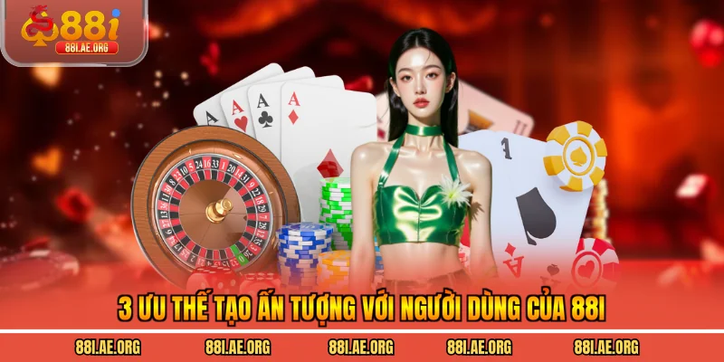 3 Ưu thế tạo ấn tượng với người dùng của 88I
