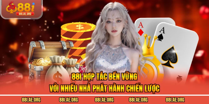 88I hợp tác bền vững với nhiều nhà phát hành chiến lược